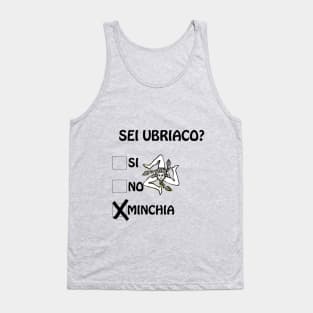 Sei ubriaco? Tank Top